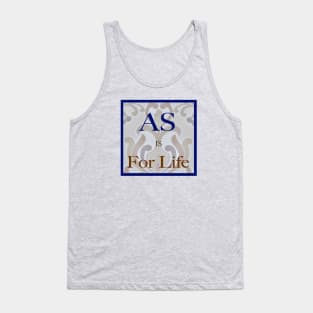 Ankylosing Spondylitis For Life Tank Top